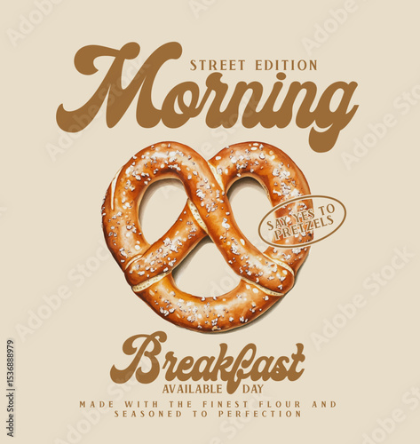 Morning street edition slogan with hand drawn pretzel vector illustration, for t-shirt graphic.
