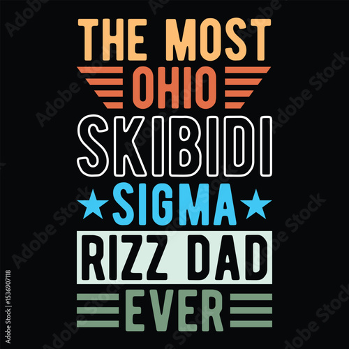 The Most Ohio Skibidi Sigma Rizz Dad Ever