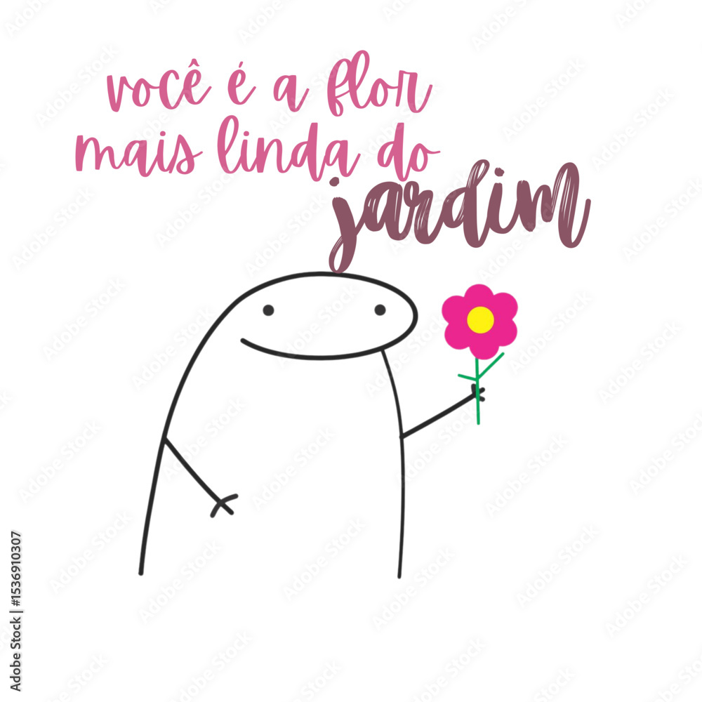 você é a flor mais linda do jardim 