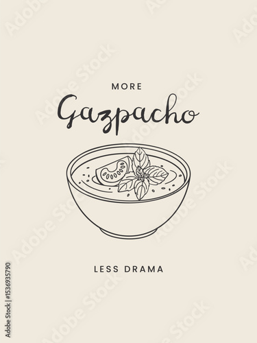Whimsical card with Hand Drawn Gazpacho Soup. Minimalist Spanish Food Illustration with Funny Quote. Vector sketchy line art for wall decor, poster, cover, social media, ads, print, menu design.
