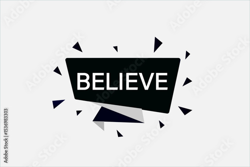 believe. web button, application Design, Element, learn, believe, template, accept cookies design  apply now, level, sign, speech, bubble  banner, white background. 