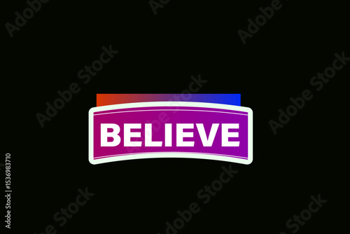 believe. web button, application Design, Element, learn, believe, template, accept cookies design  apply now, level, sign, speech, bubble  banner, white background. 