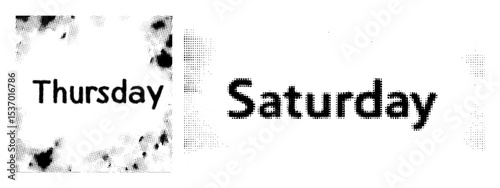 Vector Bold typographic featuring the days Thursday and Saturday.