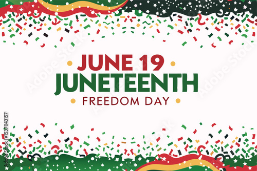 Juneteenth Freedom Day Celebration Banner – June 19 with Confetti and Red, Green, Black Theme


