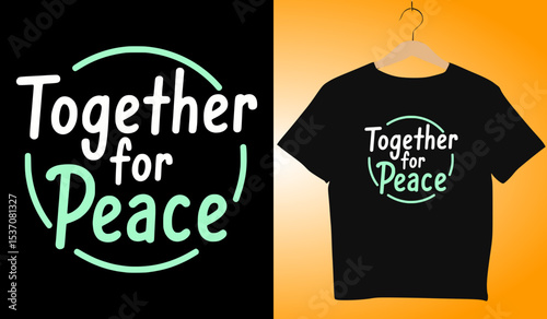Together for Peace T-Shirt Design: Graphic Tee with Circular Teal Accent, White Text, Promoting Unity and Harmony, Apparel Mockup