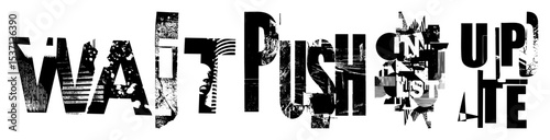 Vector Bold typographic features motivational phrase Want Push Up Life.