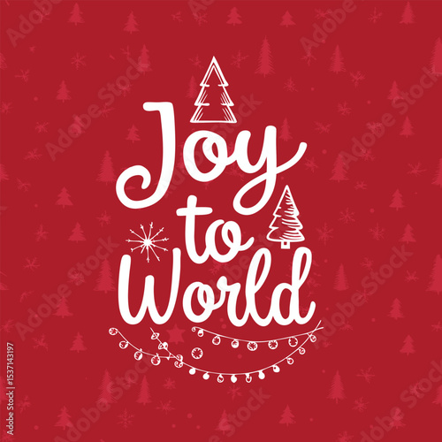 Festive Joy to the World Holiday Greeting on Red Background