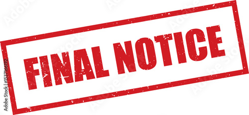 Red Final Notice Rubber Stamp in Grunge Vector in Sharp Border, Transparent Background, Svg, Png