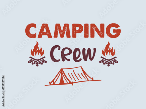 Camping crew campfire and tent T shirt graphic