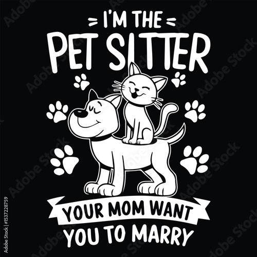 I'M THE PET SITTER  Graphic Design For Pet Sitter Lovers.eps