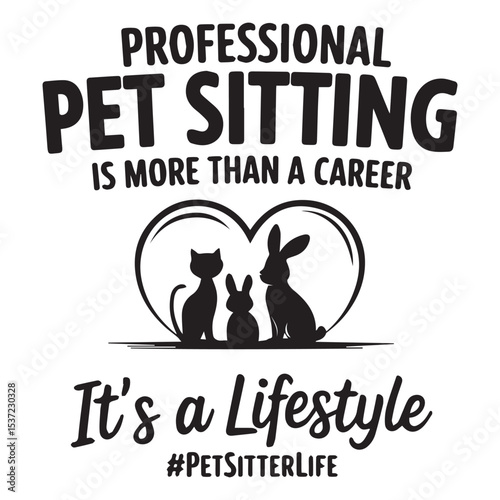 Pet sitter lifestyle  Graphic Design For Pet Sitter Lovers.eps