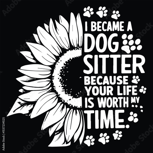 worth my time  Graphic Design For Pet Sitter Lovers.eps