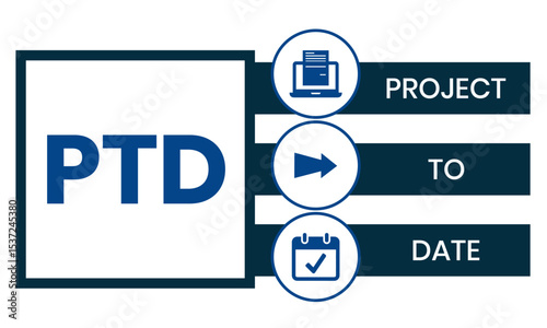 PTD - project to date. acronym business concept. vector illustration concept with keywords and icons. lettering illustration with icons for web banner, flyer, landing page, presentation
