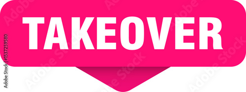 takeover sticker. takeover sign on transparent background