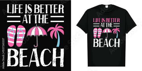 Life Is Better At The Beach, Womens Beach Vacation T-Shirt