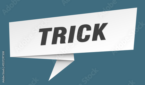 trick banner. trick speech bubble, label, sticker, sign template