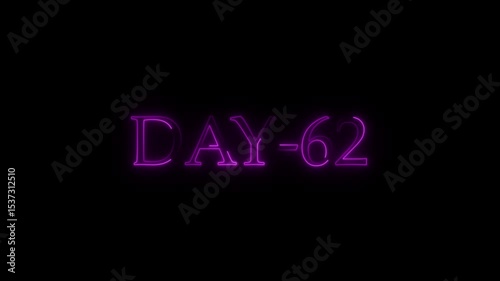 Day 62 neon text on black background animated for countdown or event promotion