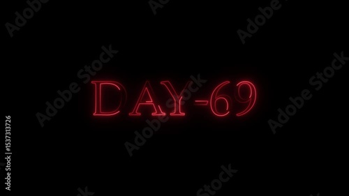 Animated neon text day 69 in red against a black background for presentation