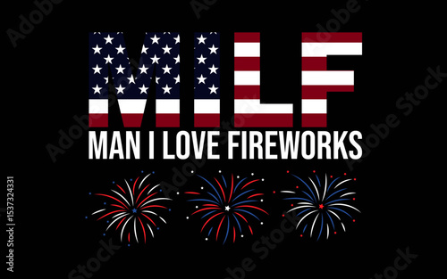 MILF Man I Love Fireworks t-shirt quotes svg design