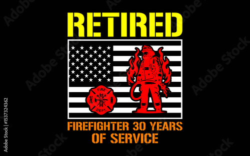 Retired Firefighter 30 Years Of Service Retirement Gift t-shirt quotes svg design