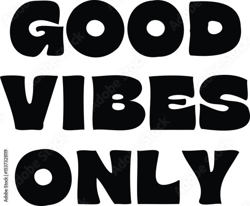 Good vibes only positive thinking motivational quote inspirational message typography art silhouette