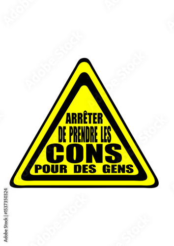 panneau arreter prendre cons pour gens humour insulte