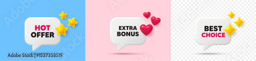 Extra bonus chat speech bubble. 3d stars, sparkles, hearts chat bubbles. Extra bonus offer tag. Special gift promo sign. Sale promotion symbol. Hot offer, best choice tag. Vector