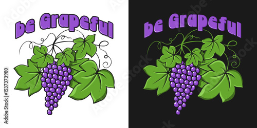 Be Grapeful. Botanic pattern of lettering with grapes, leaves, branch, vine bunch, berries, swirls. Hand drawing doodles of botanical elements