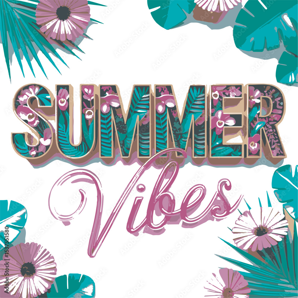 Obraz premium Summer Vibes Floral Typography Teal Pink Flowers vector