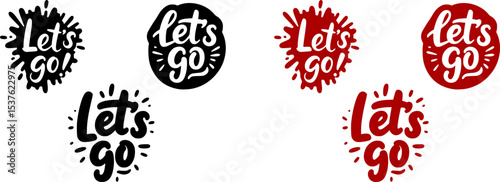 Let go lettering slogan symbol logo, icon, label for your design.Hand-drew vector lettering for bag, sticker, t-shirts, poster, card, and banner.