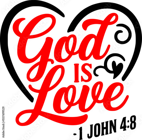God Is Love – 1 John 4:8 Bible Verse vector Design with Cursive Typography and Heart Outline – Black Christian Lettering on Transparent Background