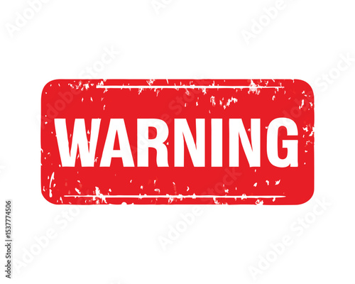 "Red Warning Sign with Bold Text, Safety Alert for Hazard and Caution"