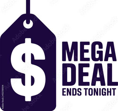 Mega deal sale promotion discount offer ends tonight special offer limited time only shop now save money editable stock vector illustration