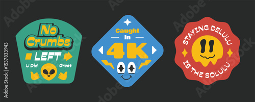 Groovy badges, stickers, patchs collection. Cartoon character with quote related to gen z and millenials in y2k style.