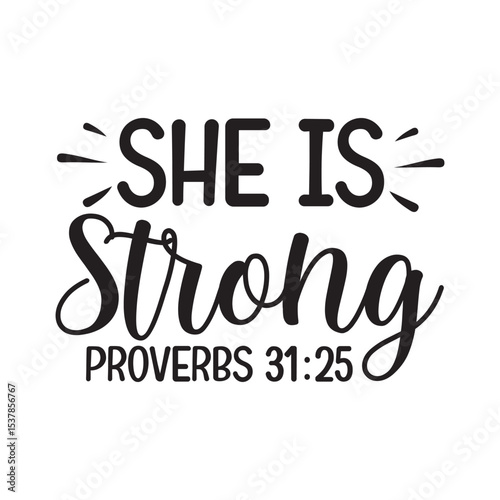 She Is Strong Proverbs 31 25 Inspirational Women Bible Verse