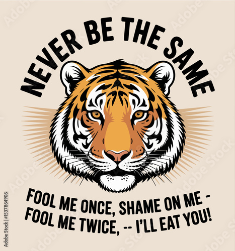 Never Be The Same Tiger