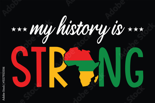 My History Is Always Strong