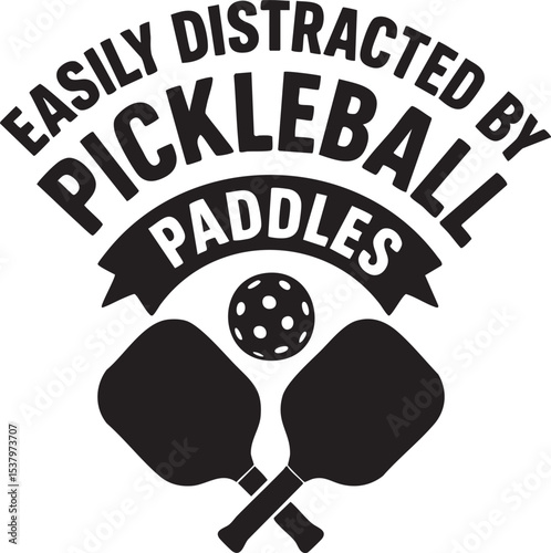 Humorous Pickleball Design Easily Distracted By Pickleball Paddles With Ball Black and white
