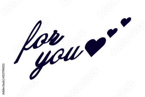 for you - Modern lettering of for you with small heart, isolated on white background for decoration, poster, banner, gift tag, present, certificate, holiday, postcard, greeting card
