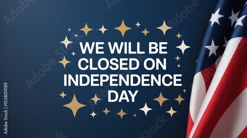 We Will Be Closed on Independence Day Banner.