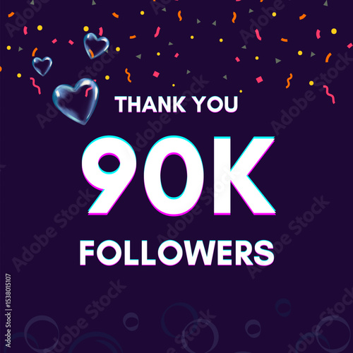 "90k followers" text template to give thanks after achieving the milestone on social media sites.