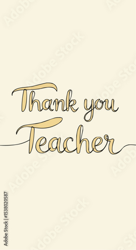 A heartfelt "Thank you Teacher" message with delicate lettering.
