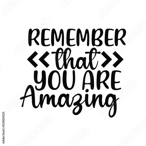 Remember That You Are Amazing Positive Affirmation SVG Quote
