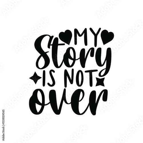 My Story Is Not Over Inspirational Mental Health SVG Design
