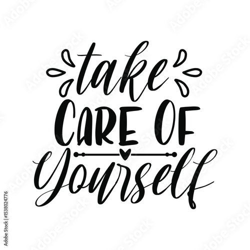 Take Care Of Yourself Motivational Wellness SVG Design