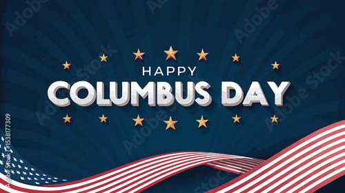 Columbus Day Celebration: A festive Columbus Day graphic with stars and the United States flag, perfect for honoring the holiday.