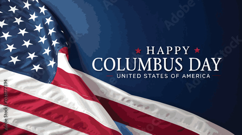 Columbus Day and American Flag: A patriotic display of the American flag against a deep blue backdrop, paired with a celebratory message for Columbus Day. 