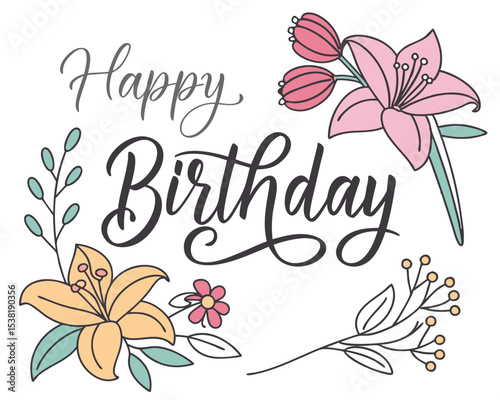 Happy Birthday Floral Card Design Elegant Lilies and Flowers Illustration