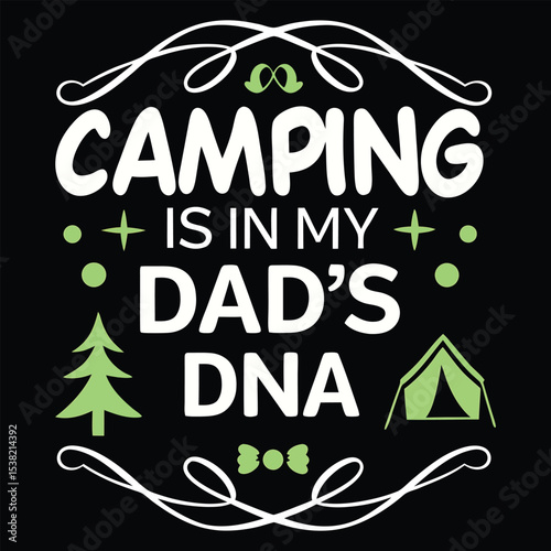 "Camping Is In My Dad's DNA" Genetic Passion T-Shirt Design