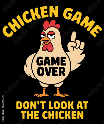 Funny Shirt Chicken Game Don't Look at the Chicken Meme Gag